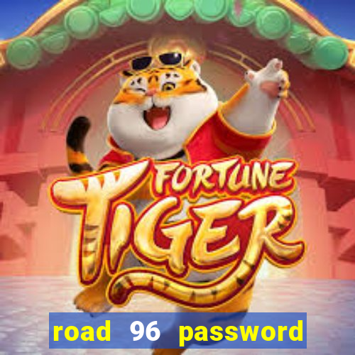 road 96 password happy taxi